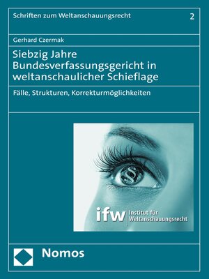 cover image of Siebzig Jahre Bundesverfassungsgericht in weltanschaulicher Schieflage
